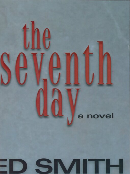 Title details for Seventh Day by ED SMITH - Available